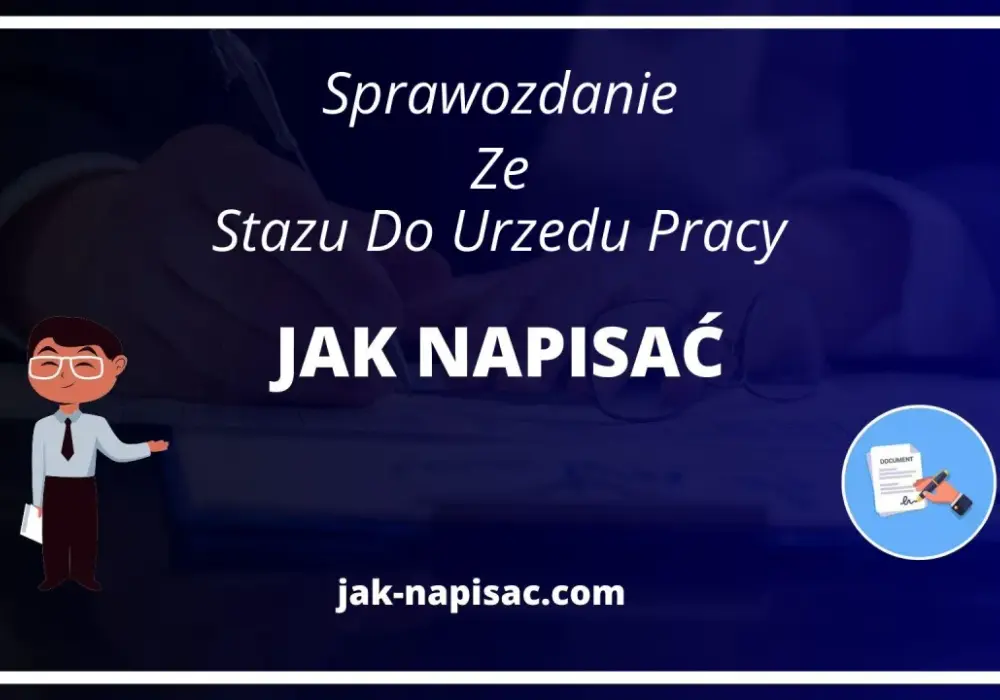 Sprawozdanie ze stażu z urzędu pracy - Co wpisać? Gotowe przykłady