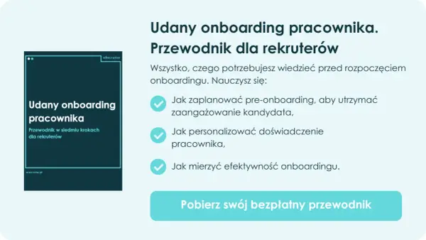 Onboarding nowego pracownika - Jak nie tracić ludzi na starcie?