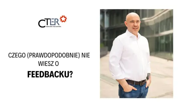 Feedback po rekrutacji - Jak uzyskać merytoryczną odpowiedź?